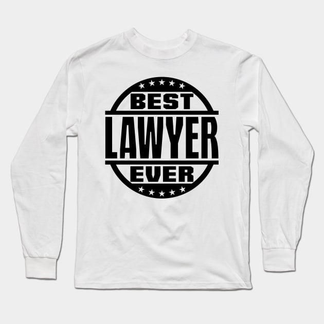 Best Lawyer Ever Long Sleeve T-Shirt by colorsplash